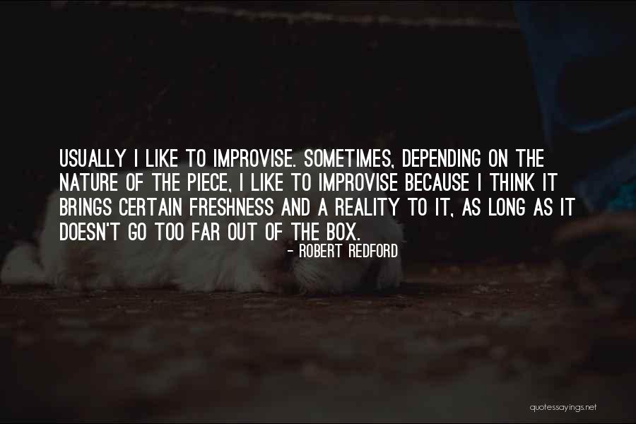 Think Out Of The Box Quotes By Robert Redford Think Out Of The Box Quotes By Robert Redford