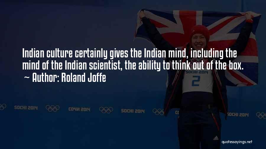 Think Out Of The Box Quotes By Roland Joffe