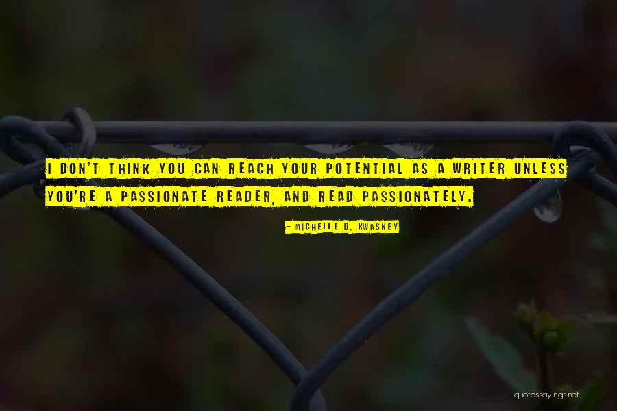 Think Passionately Quotes By Michelle D. Kwasney Think Passionately Quotes By Michelle D. Kwasney
