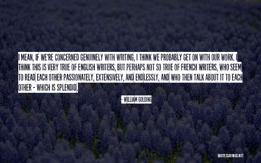 Think Passionately Quotes By William Golding Think Passionately Quotes By William Golding