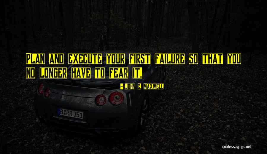 Think Plan Execute Quotes By John C. Maxwell Think Plan Execute Quotes By John C. Maxwell