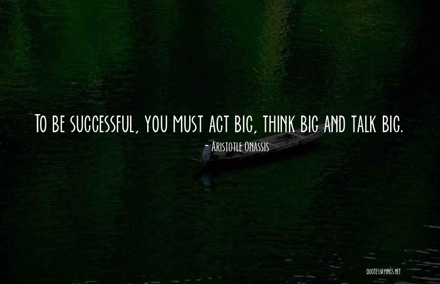 Think Positive Be Positive Quotes By Aristotle Onassis Think Positive Be Positive Quotes By Aristotle Onassis