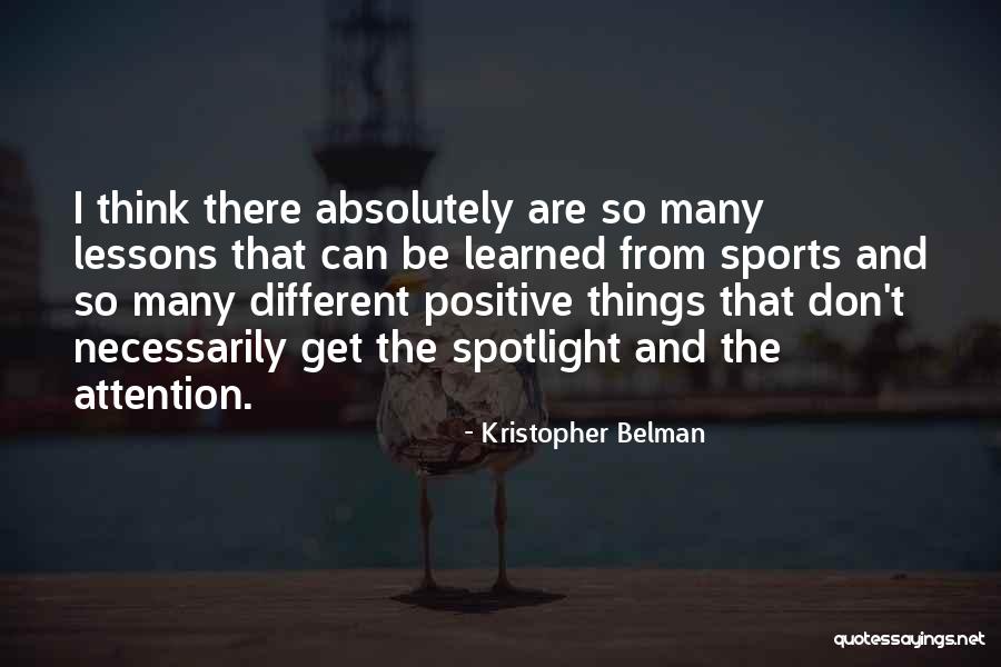 Think Positive Be Positive Quotes By Kristopher Belman Think Positive Be Positive Quotes By Kristopher Belman