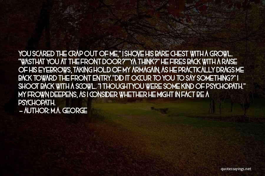 Think Practically Quotes By M.A. George