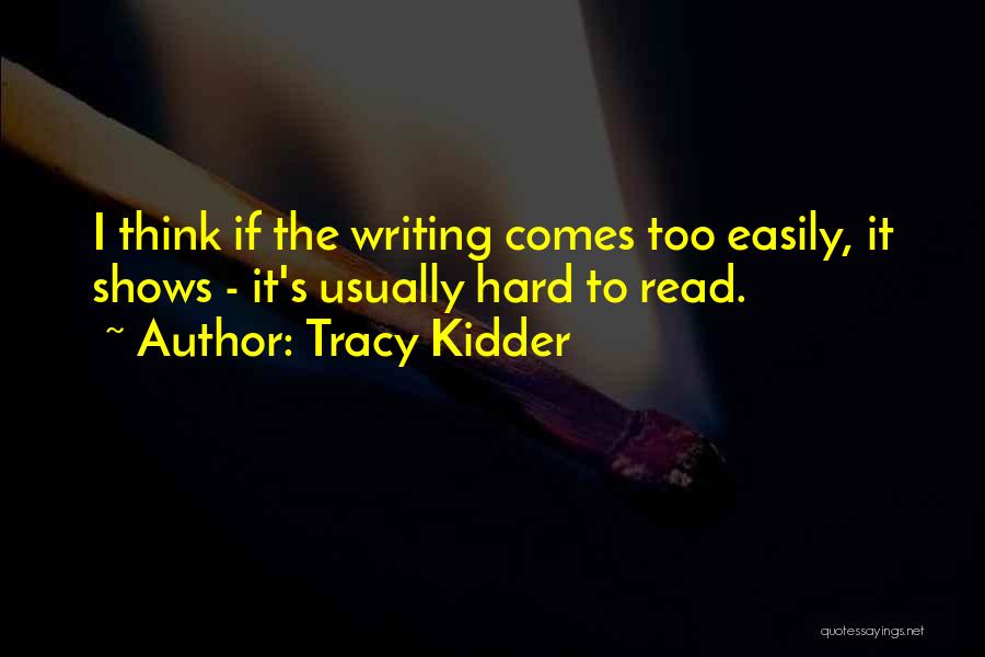 Think Quotes By Tracy Kidder