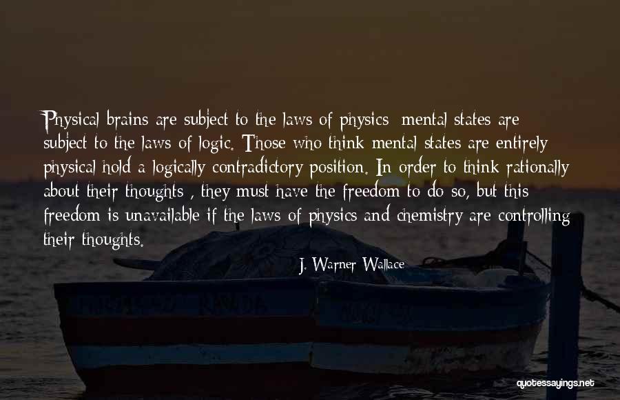 Think Rationally Quotes By J. Warner Wallace