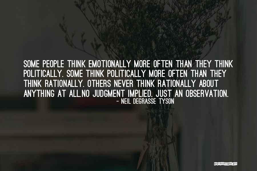 Think Rationally Quotes By Neil DeGrasse Tyson Think Rationally Quotes By Neil DeGrasse Tyson