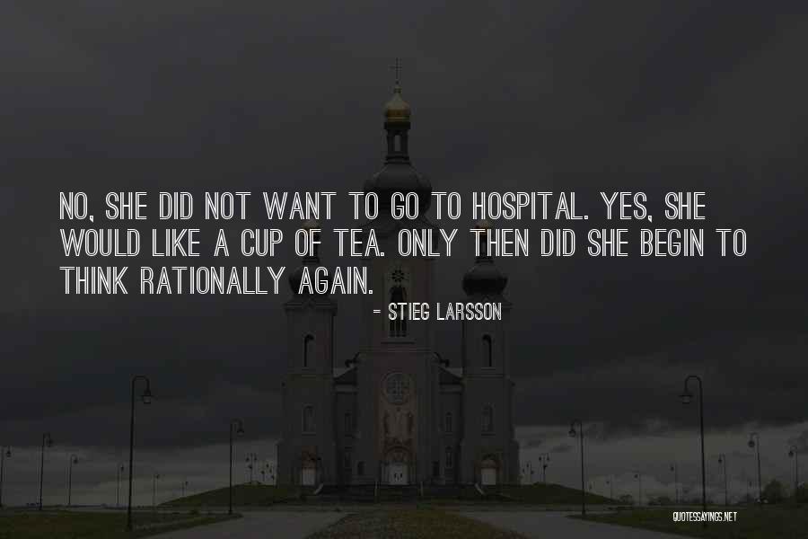 Think Rationally Quotes By Stieg Larsson Think Rationally Quotes By Stieg Larsson