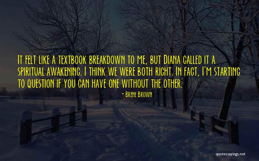 Think Right Me Quotes By Brene Brown Think Right Me Quotes By Brene Brown
