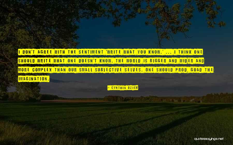Think Small Quotes By Cynthia Ozick Think Small Quotes By Cynthia Ozick