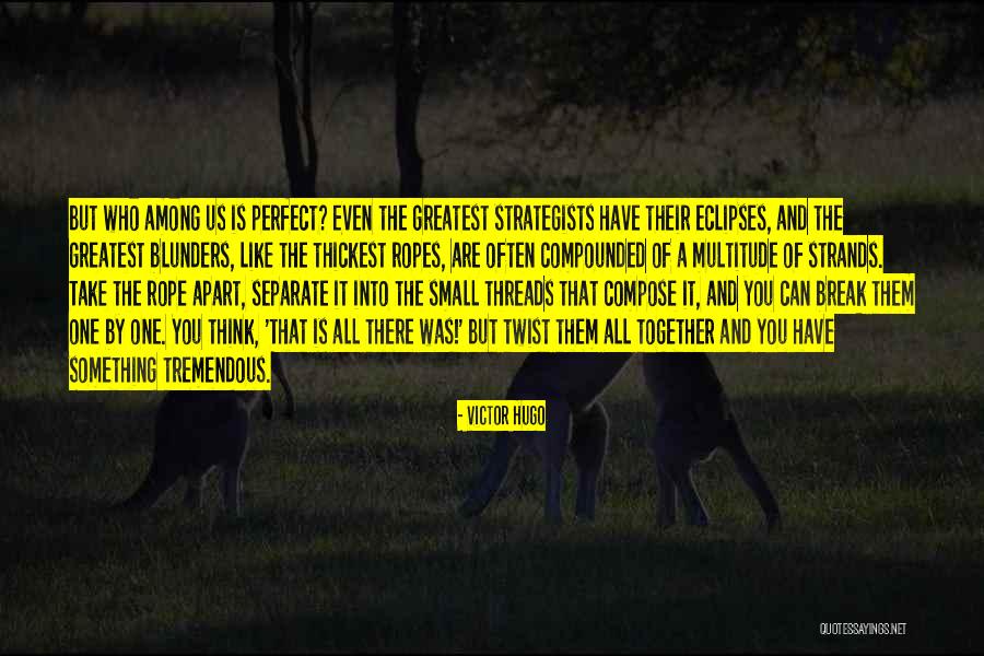 Think Small Quotes By Victor Hugo Think Small Quotes By Victor Hugo