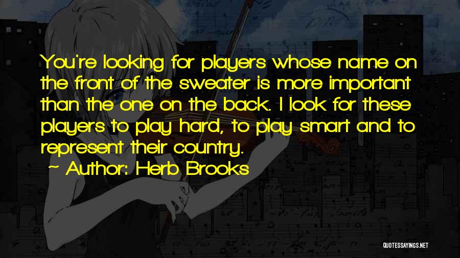 Think Smart Not Hard Quotes By Herb Brooks