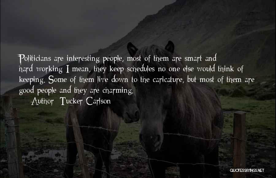 Think Smart Not Hard Quotes By Tucker Carlson