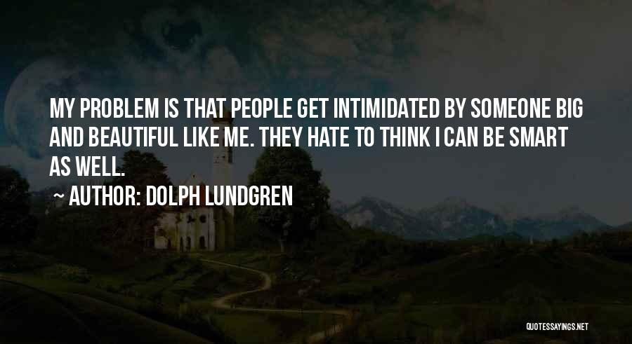 Think Smart Quotes By Dolph Lundgren