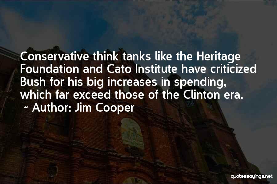 Think Tanks Quotes By Jim Cooper