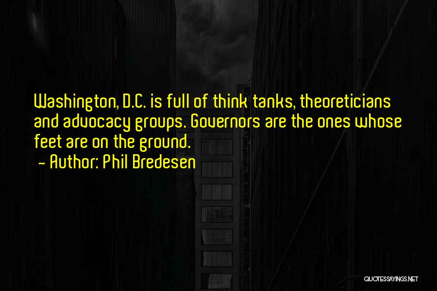 Think Tanks Quotes By Phil Bredesen