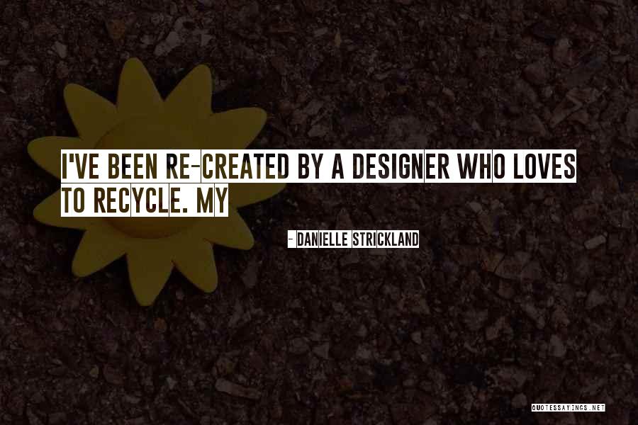 Think That Have Recycle Quotes By Danielle Strickland Think That Have Recycle Quotes By Danielle Strickland