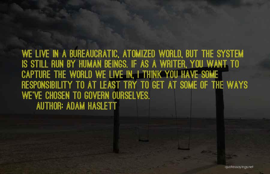 Think The World Of You Quotes By Adam Haslett