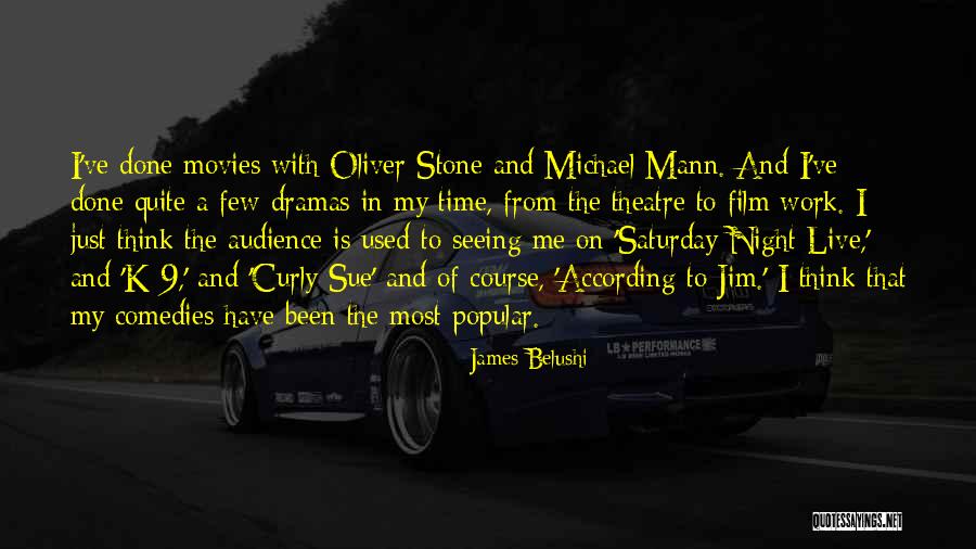 Think Theatre Quotes By James Belushi Think Theatre Quotes By James Belushi