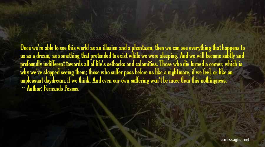 Think Then Exist Quotes By Fernando Pessoa