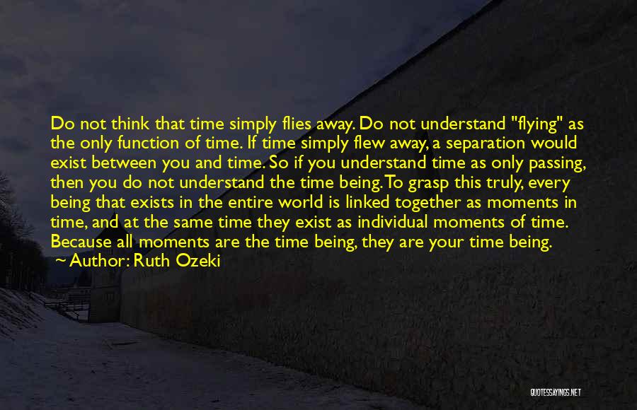Think Then Exist Quotes By Ruth Ozeki