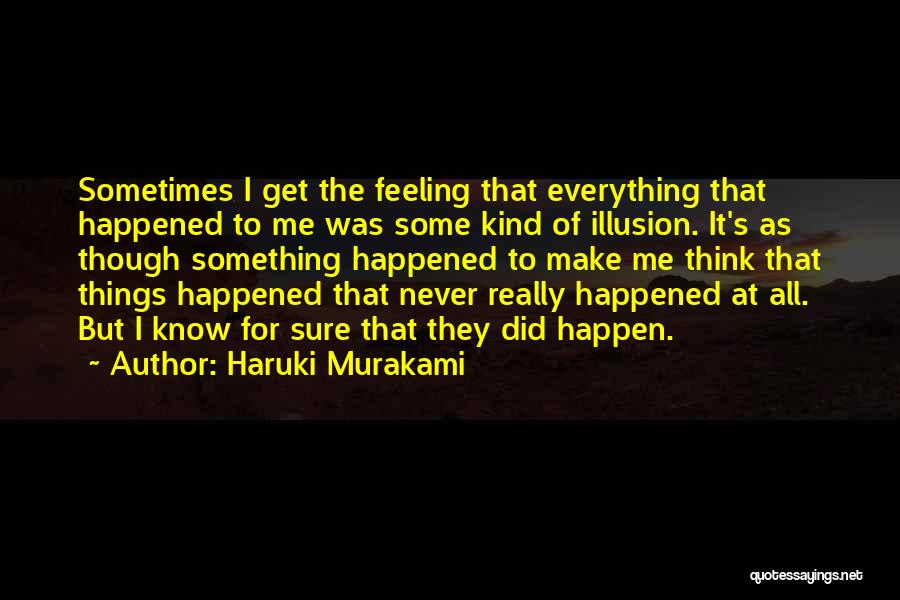 Think They Know It All Quotes By Haruki Murakami