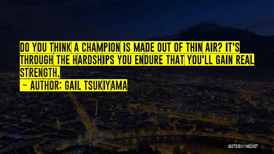 Think Thin Quotes By Gail Tsukiyama