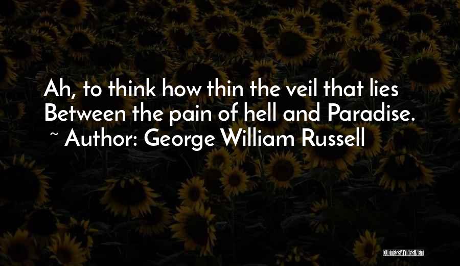 Think Thin Quotes By George William Russell