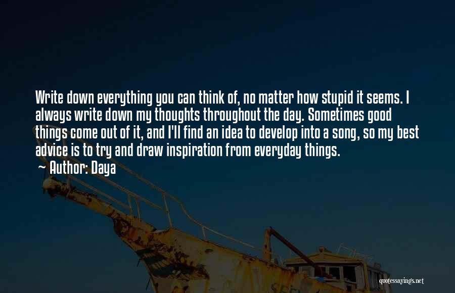 Think Think Quotes By Daya