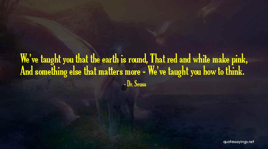 Think Think Seuss Quotes By Dr. Seuss Think Think Seuss Quotes By Dr. Seuss