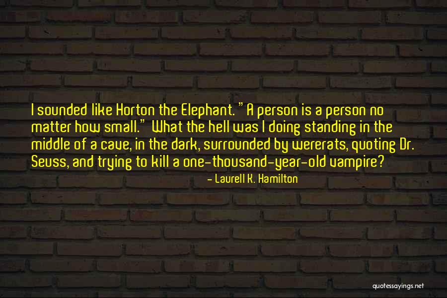 Think Think Seuss Quotes By Laurell K. Hamilton Think Think Seuss Quotes By Laurell K. Hamilton