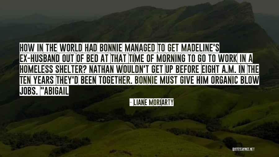 Think Together Jobs Quotes By Liane Moriarty Think Together Jobs Quotes By Liane Moriarty