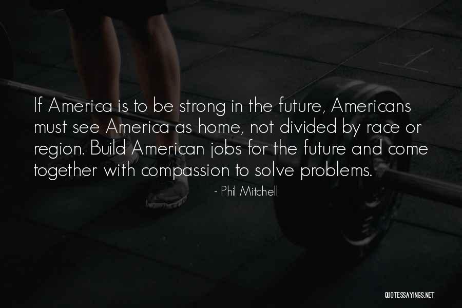Think Together Jobs Quotes By Phil Mitchell Think Together Jobs Quotes By Phil Mitchell