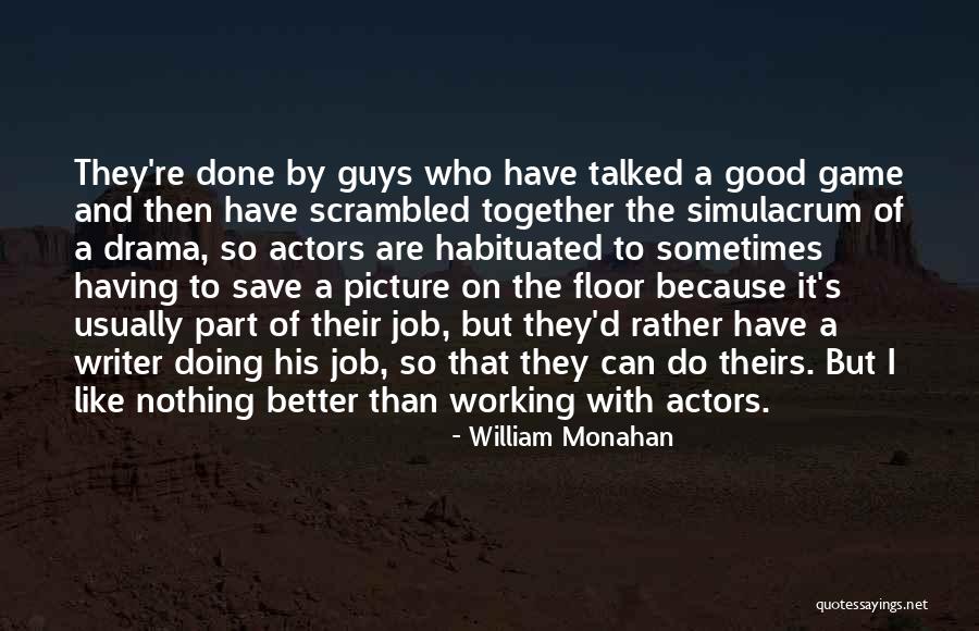 Think Together Jobs Quotes By William Monahan Think Together Jobs Quotes By William Monahan