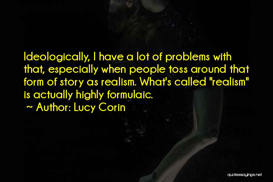 Think Too Highly Of Yourself Quotes By Lucy Corin