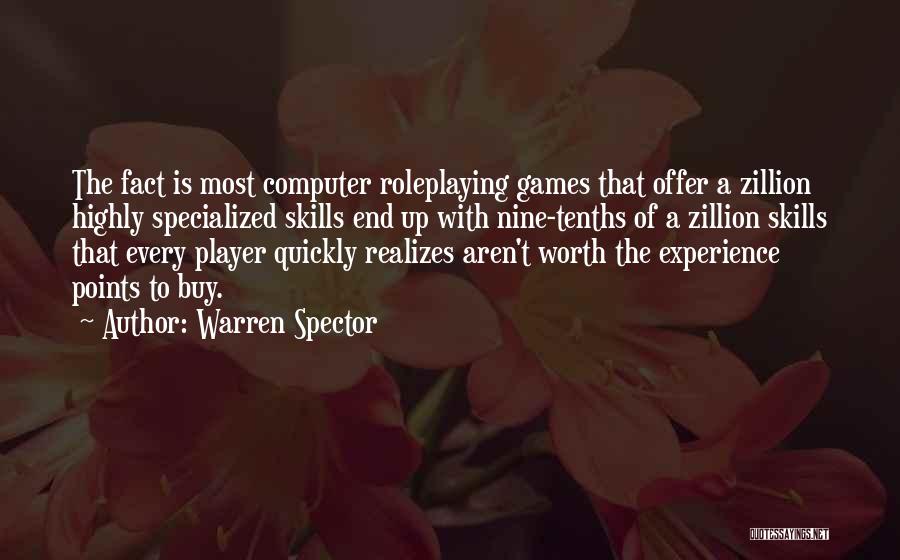 Think Too Highly Of Yourself Quotes By Warren Spector