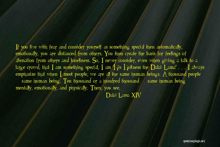 Think Too Much Of Yourself Quotes By Dalai Lama XIV Think Too Much Of Yourself Quotes By Dalai Lama XIV