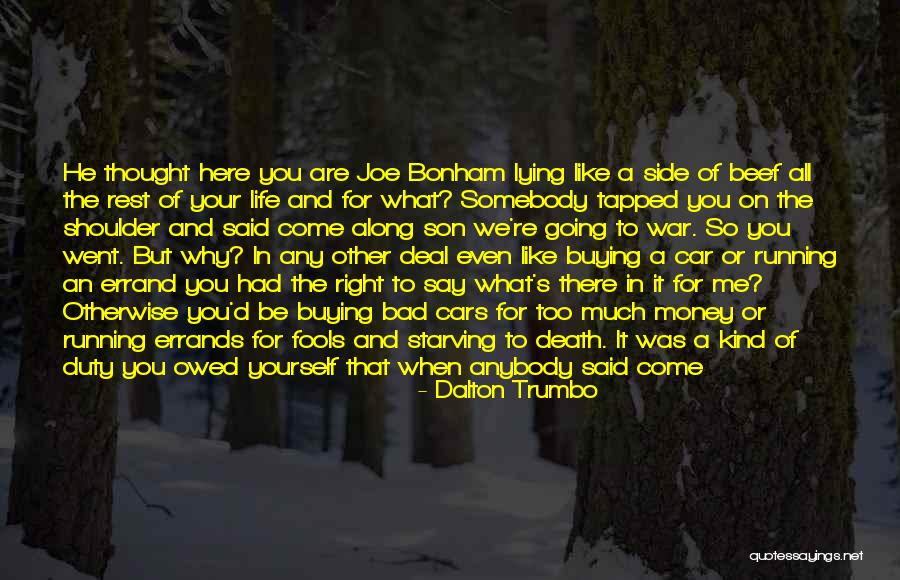 Think Too Much Of Yourself Quotes By Dalton Trumbo Think Too Much Of Yourself Quotes By Dalton Trumbo