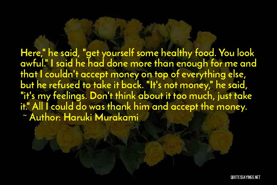 Think Too Much Of Yourself Quotes By Haruki Murakami