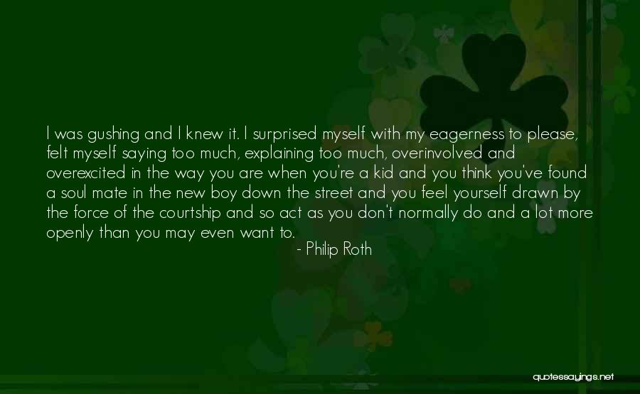 Think Too Much Of Yourself Quotes By Philip Roth