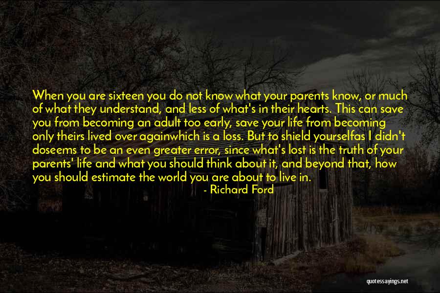 Think Too Much Of Yourself Quotes By Richard Ford