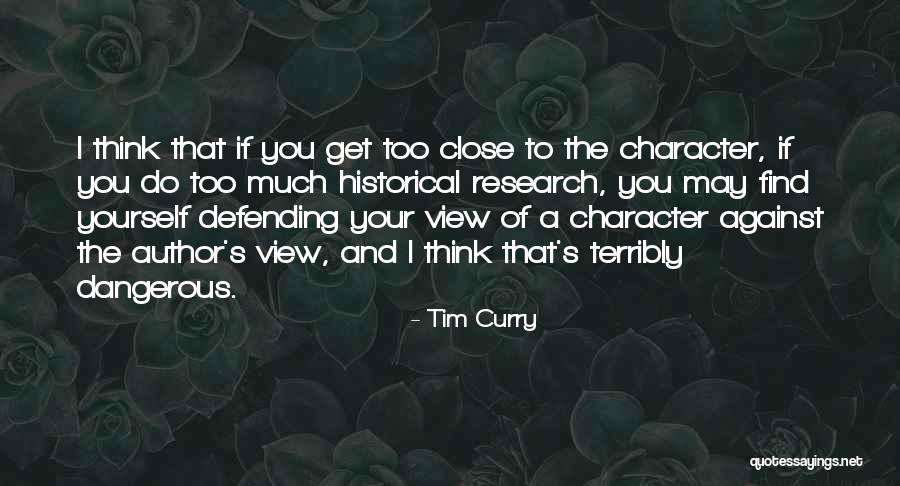Think Too Much Of Yourself Quotes By Tim Curry Think Too Much Of Yourself Quotes By Tim Curry