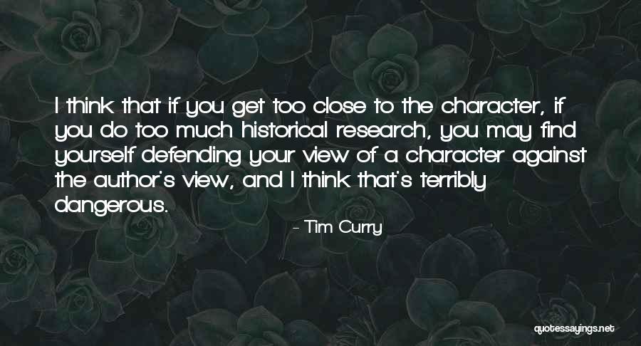 Think Too Much Of Yourself Quotes By Tim Curry