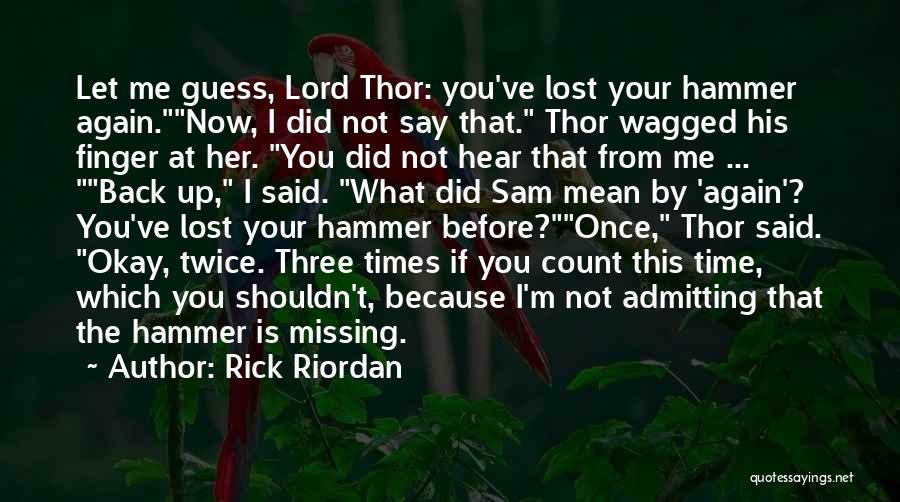 Think Twice Before You Say Quotes By Rick Riordan