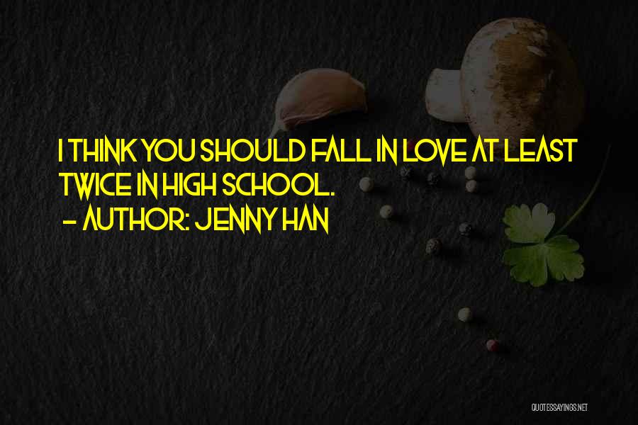 Think Twice Love Quotes By Jenny Han