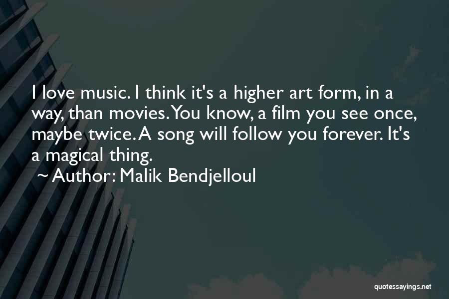 Think Twice Love Quotes By Malik Bendjelloul