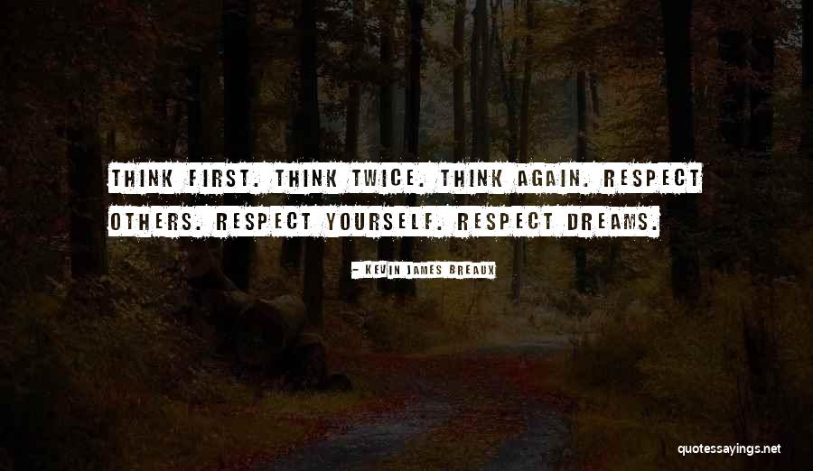 Think Twice Quotes By Kevin James Breaux Think Twice Quotes By Kevin James Breaux