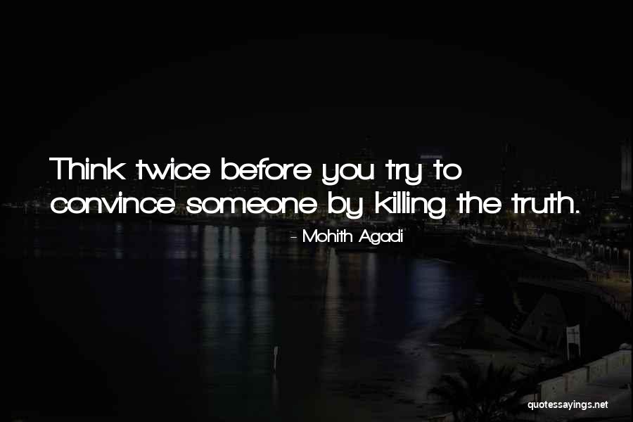 Think Twice Quotes By Mohith Agadi Think Twice Quotes By Mohith Agadi