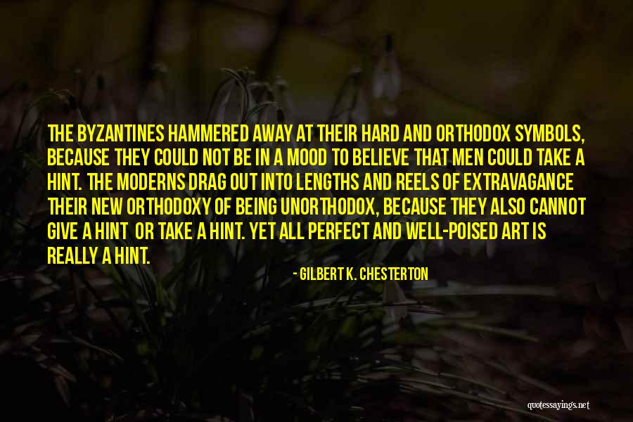 Think Unorthodox Quotes By Gilbert K. Chesterton Think Unorthodox Quotes By Gilbert K. Chesterton