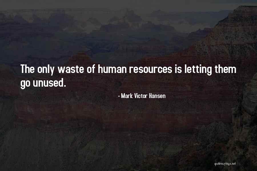 Think What You Might Mark Quotes By Mark Victor Hansen Think What You Might Mark Quotes By Mark Victor Hansen